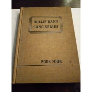 Hollis Dann Song Series Book Four 1936 Hard Cover American Book Company